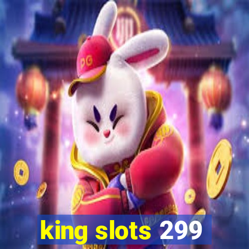 king slots 299